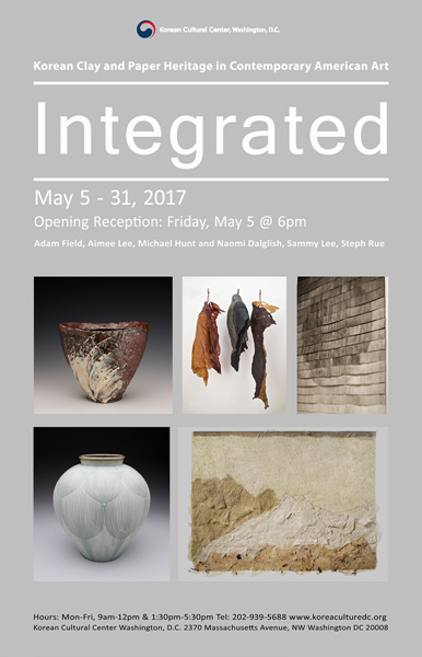 워싱턴 한국문화원 전시 포스터 5.5~5.31 미국 예술 속 한국의 흙과 종이 Integrated- Korean Clay and Paper Heritage in Contemporary American Art.jpg